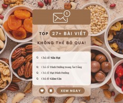 Top 27 Bài Viết Chất Lượng Nhất Về Hạt Dinh Dưỡng | ABI NOW | Hạt Dinh Dưỡng Cao Cấp