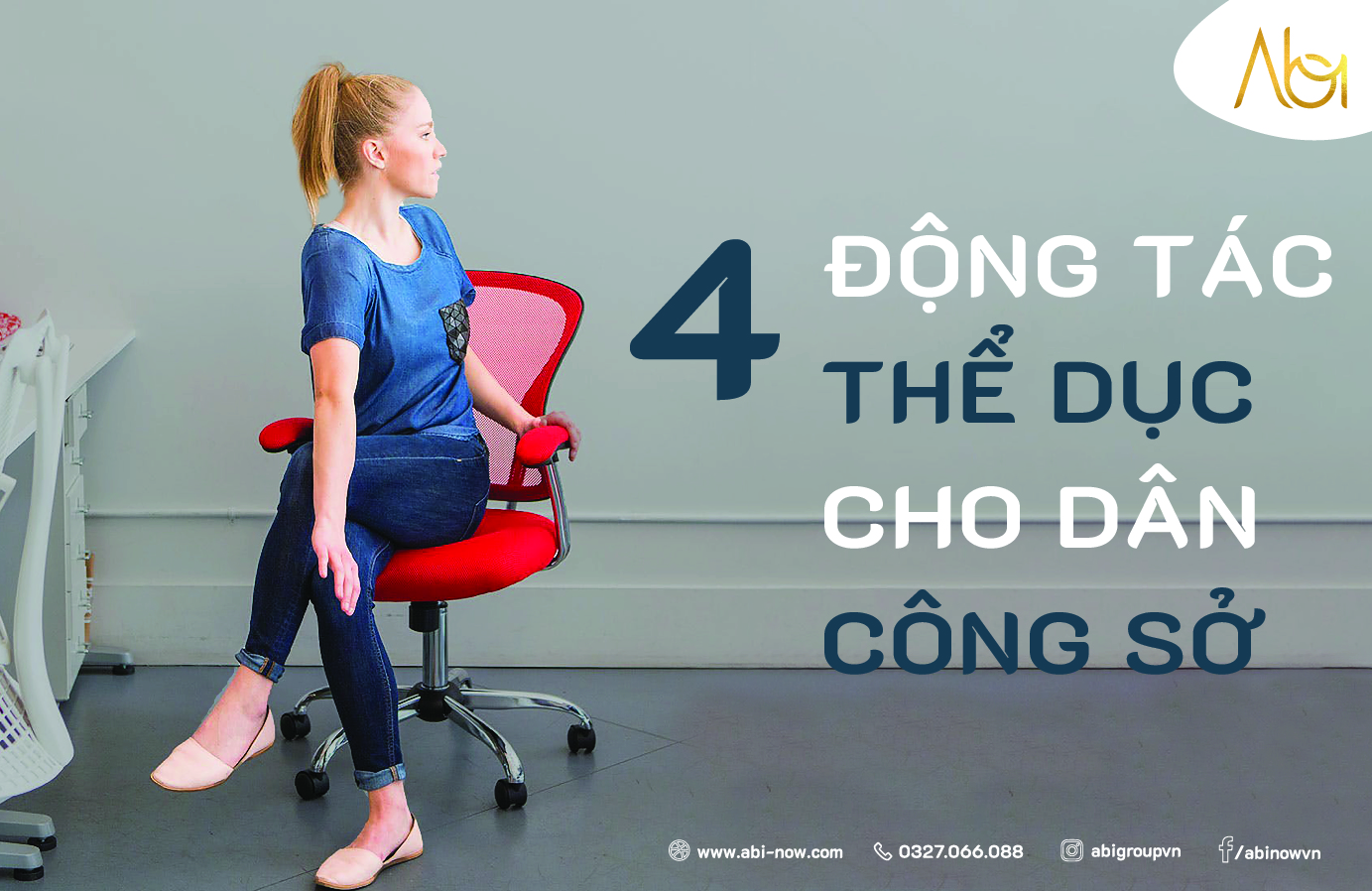 4 Động Tác Thể Dục Cho Dân Công Sở | ABI NOW | Hạt Dinh Dưỡng Cao Cấp