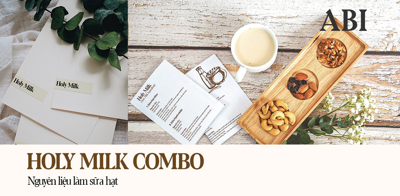 NGUYÊN LIỆU LÀM SỮA HẠT HOLY MILK I ABINOW I SỮA HẠNH NHAN I SỮA HẠT ĐIỀU I SỮA ÓC CHÓ